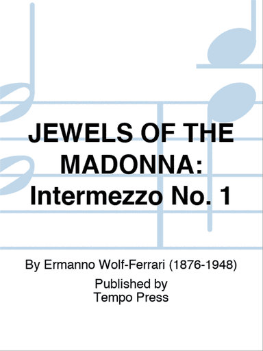 JEWELS OF THE MADONNA: Intermezzo No. 1