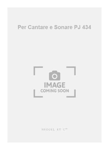 Per Cantare e Sonare PJ 434