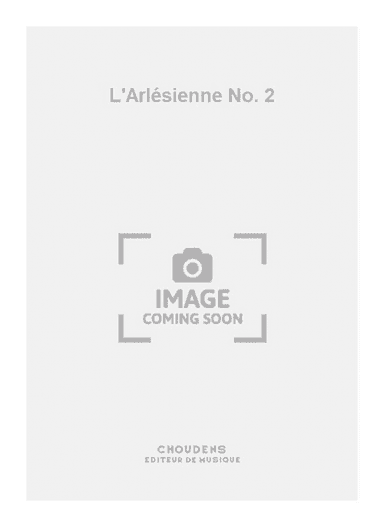 L'Arlésienne No. 2
