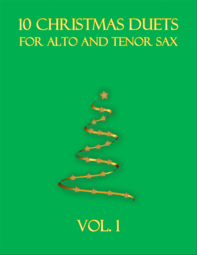 10 Christmas Duets for alto and tenor sax (Vol. 1)