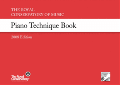 The Royal Conservatory of Music Piano Technique Book, 2008 Edition