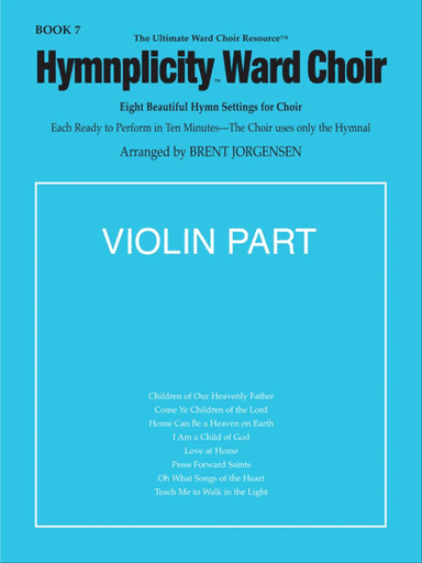 Hymnplicity Ward Choir - Book 7 Violin Parts