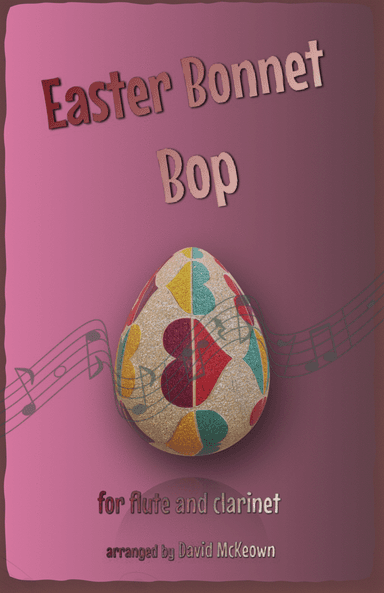 The Easter Bonnet Bop for Flute and Clarinet Duet