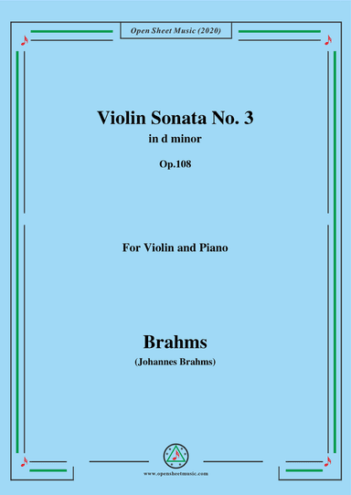 Brahms-Violin Sonata No. 3 in d minor,Op.108,for Violin and Piano