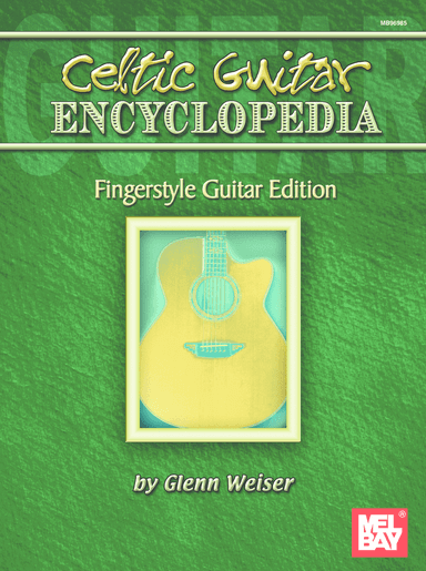 Celtic Guitar Encyclopedia - Fingerstyle Guitar Edition