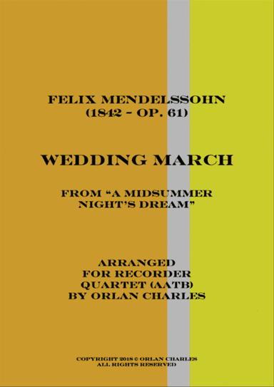 Felix Mendenssohn - Wedding March (from "A Midsummer Night's Dream")