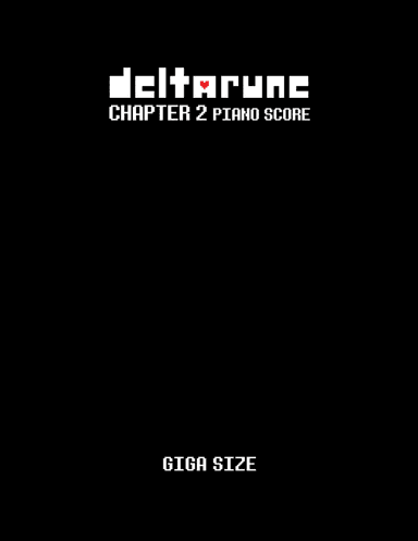 Giga Size (DELTARUNE Chapter 2 - Piano Sheet Music)