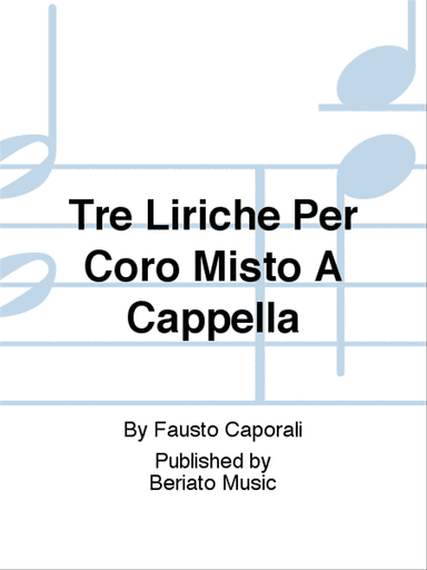 Tre Liriche Per Coro Misto A Cappella