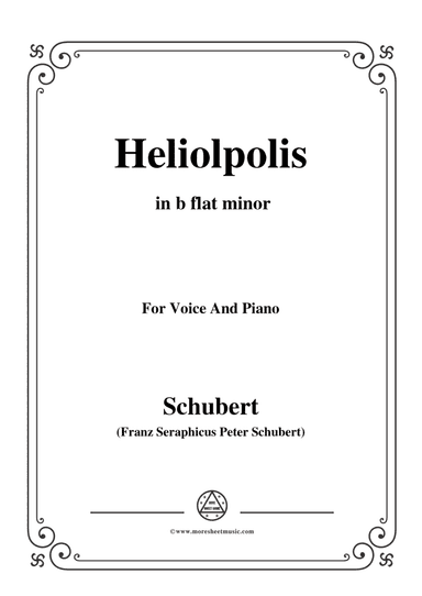 Schubert-Heliopolis,from Heliopolis I,D.753,in b flat minor,for Voice&Piano