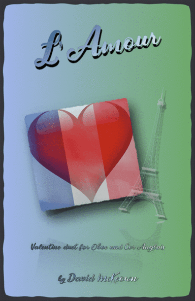 L'Amour, Oboe and Cor Anglais (or English Horn) Duet for Valentines