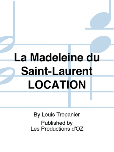 La Madeleine du Saint-Laurent LOCATION