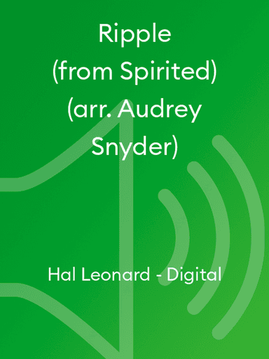 Ripple (from Spirited) (arr. Audrey Snyder)
