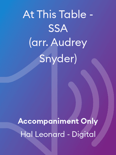 At This Table - SSA (arr. Audrey Snyder)