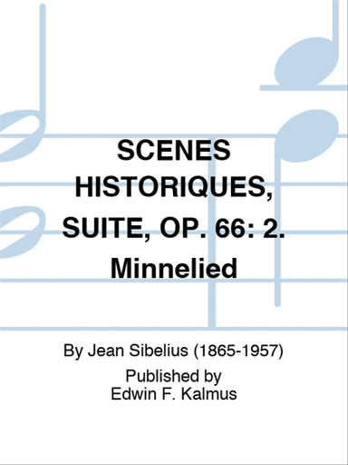 SCENES HISTORIQUES, SUITE, OP. 66: 2. Minnelied