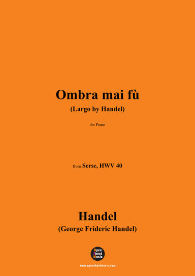 Handel-Ombra mai fù(Largo by Handel),for Piano