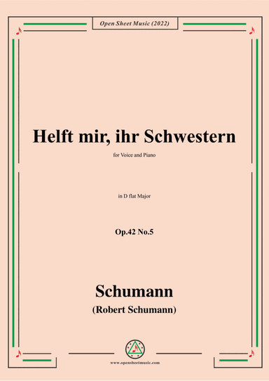 Schumann-Helft mir,ihr Schwestern,Op.42 No.5,in D flat Major