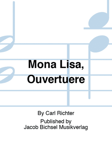 Mona Lisa, Ouvertuere