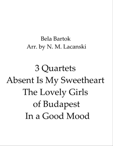 3 Quartets Absent Is My Sweetheart The Lovely Girls of Budapest In a Good Mood
