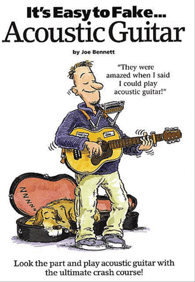 It's Easy to Fake Acoustic Guitar