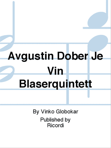 Avgustin Dober Je Vin Bläserquintett