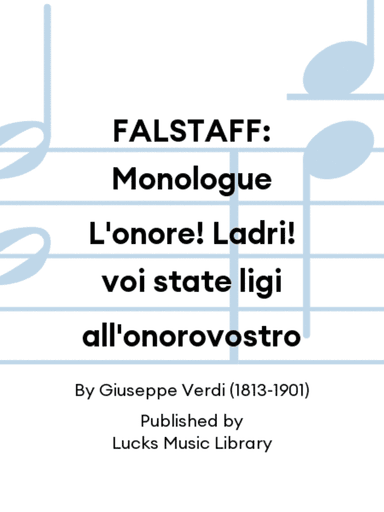 FALSTAFF: Monologue L'onore! Ladri! voi state ligi all'onorovostro