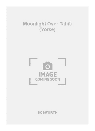 Moonlight Over Tahiti (Yorke)