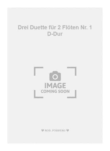 Drei Duette für 2 Flöten Nr. 1 D-Dur