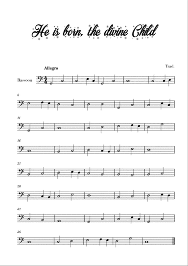 He is born, the divine Child (for Bassoon)