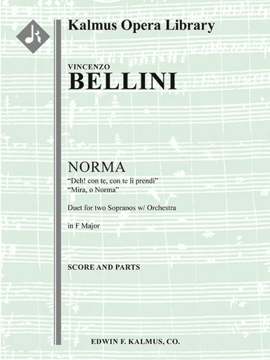 Norma: Act II, Scene 1, Duet (2 sopranos): Deh! con te, Mira O Norma (F) (excerpt)