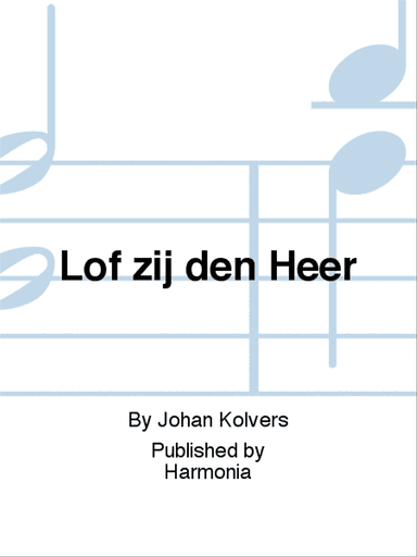 Lof zij den Heer