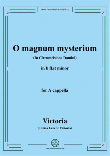 Victoria-O magnum mysterium,in b flat minor,for A cappella