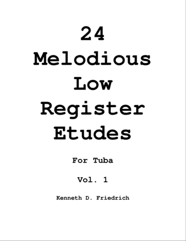 Twenty-Four Melodious Low Register Etudes for Tuba