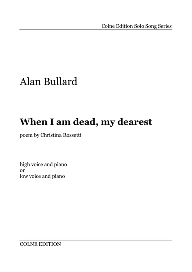When I am dead, my dearest (high or low voice and piano)