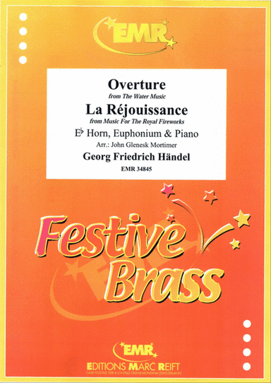 Overture from The Water Music / La Rejouissance from Music For The Royal Fireworks