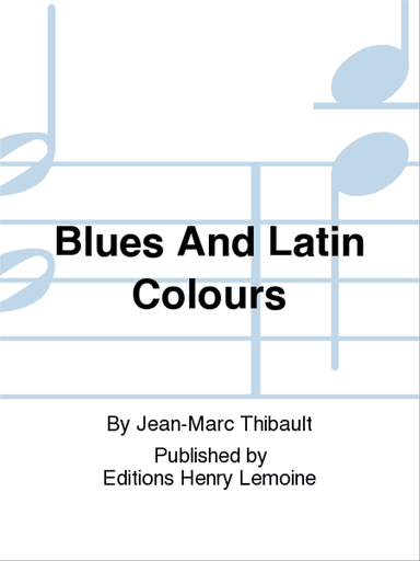 Blues And Latin Colours