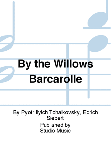 By the Willows Barcarolle