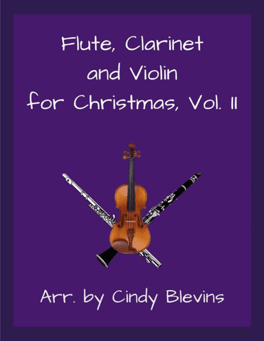 Flute, Clarinet and Violin for Christmas, Vol. II