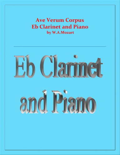 Ave Verum Corpus - Eb Clarinet and Piano - Intermediate level