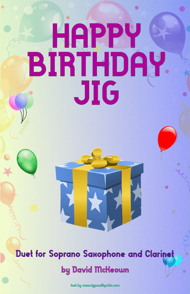 Happy Birthday Jig, for Soprano Saxophone and Clarinet Duet