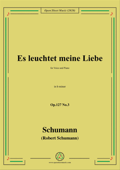 Schumann-Es leuchtet meine Liebe Op.127 No.3,in b minor