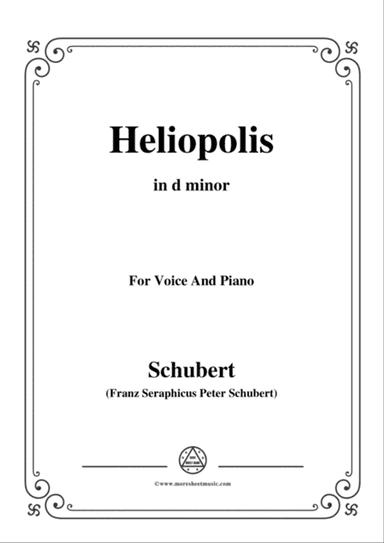 Schubert-Heliopolis,from Heliopolis II,D.754,in d minor,for Voice&Piano