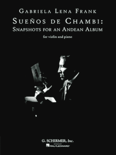 Sueños De Chambi: Snapshots for an Andean Album