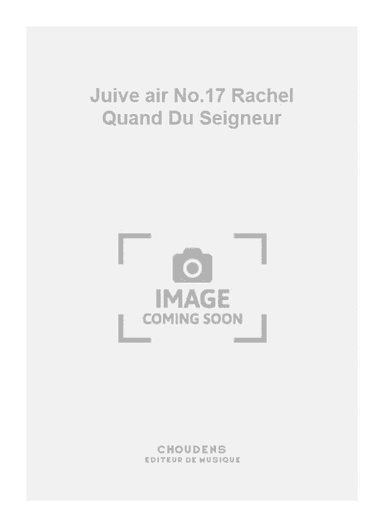 Juive air No.17 Rachel Quand Du Seigneur