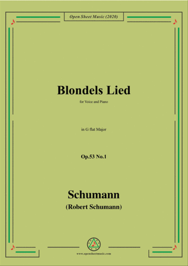 Schumann-Blondels Lied,Op.53 No.1,in G flat Major,for Voice&Piano