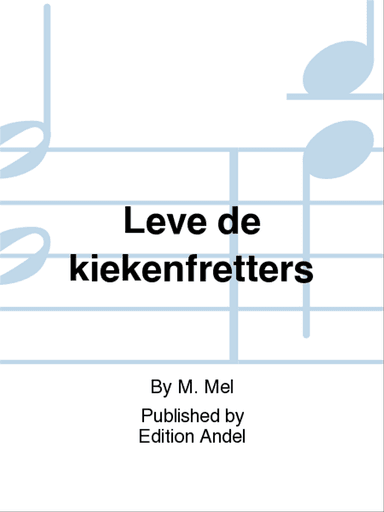 Leve de kiekenfretters
