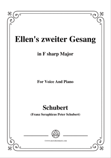Schubert-Ellens Gesang II,Op.52 No.2,in F sharp Major,for Voice&Piano