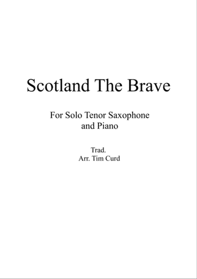 Scotland The Brave for Solo Tenor Saxophone and Piano