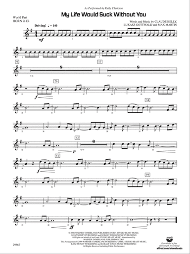 My Life Would Suck Without You: (wp) 1st Horn in E-flat