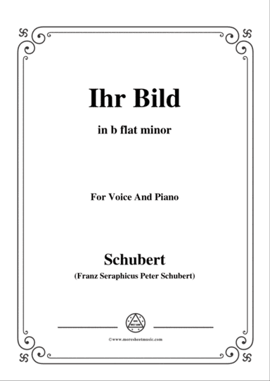 Schubert-Ihr Bild,in b flat minor,for Voice&Piano