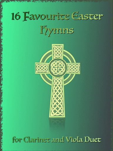 16 Favourite Easter Hymns for Clarinet and Viola Duet